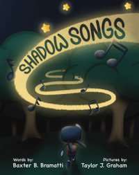 Shadow Songs : A Flora Figglesworth Fantasy - Baxter B Bramatti