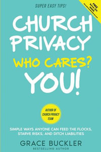 Church Privacy Who Cares? You! - Grace Buckler