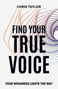 Find Your True Voice - Chris Taylor