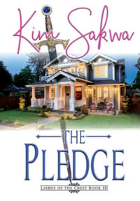 The Pledge : Lairds of the Crest - Kim Sakwa