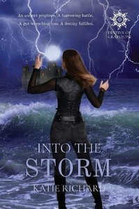 Into The Storm : Destiny of Graystone - Katie Richard