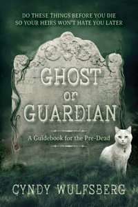 Ghost or Guardian - Cyndy Wulfsberg