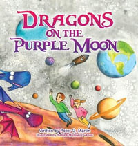 Dragons on the Purple Moon - Peter G. Martin