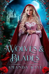 Wolves & Blades - Amanda Kaye