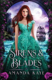 Sirens & Blades - Amanda Kaye