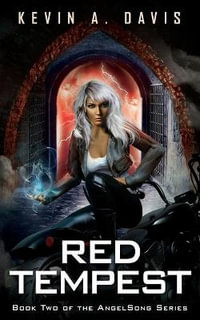 Red Tempest : Book Two of the AngelSong Series - Kevin A Davis