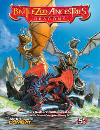 Battlezoo Ancestries : Dragons (5E) - Mark Seifter