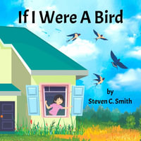 If I Were A Bird - Steven Smith