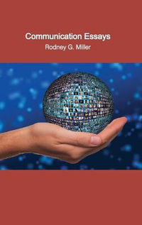 Communication Essays - Rodney G. Miller