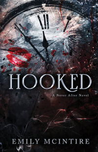 Hooked : A Never After Novel - Emily McIntire