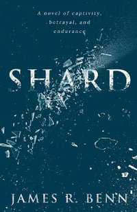 Shard - James R. Benn