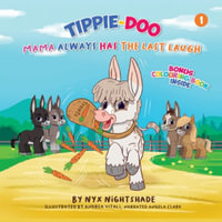 Tippie-Doo Mama Always Has The Last Laugh "Bonus Colouring Book Inside" - Nyx Nightshade