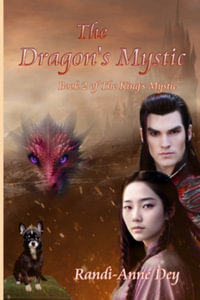 The Dragon's Mystic - Randi-Anne Dey