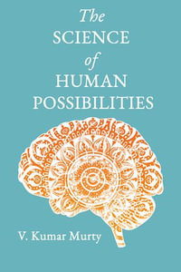 The Science of Human Possibilities - Dr. V Kumar Murty