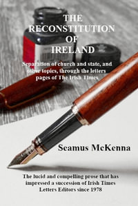 THE RECONSTITUTION OF IRELAND - Seamus McKenna