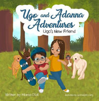 Ugo's New Friend : Book 1 in The Adventures of Adanna and Ugo - Mama Didi