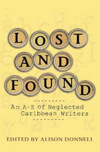 An A-Z of Neglected Writers of the English-Speaking Caribbean - Alison Donnell