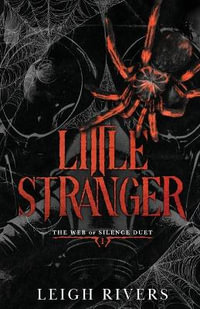 Little Stranger : A Dark Taboo Romance - Leigh Rivers