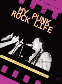 My Punk Rock Life : The Photography of Marla Watson - Marla Watson