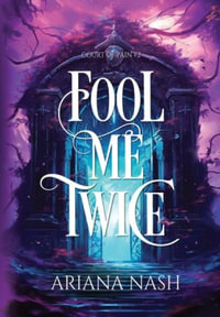 Fool Me Twice : Court of Pain - Ariana Nash