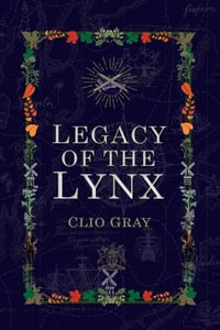 Legacy of the Lynx - Clio Gray