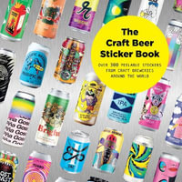 Craft Beer Sticker Book : 300 Peelable Stickers from Craft Breweries Around the World - STICKERBOMB