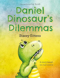 Daniel Dinosaur's Dilemmas - Stacey Gittens