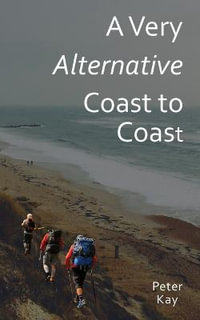 A Very Alternative Coast to Coast - Peter Kay