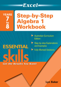 Excel Step by Step Algebra 1: Year 7-8 : Step by Step Algegra 1 Workbook Year 7-8 - Lyn Baker