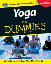 Yoga For Dummies : Australian And New Zealand Edition - Kelly Baker