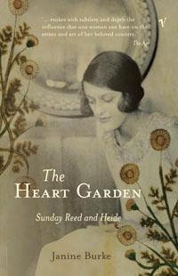 The Heart Garden : Sunday Reed and Heide - Janine Burke