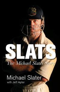 Slats : The Michael Slater Story - Chris Sheedy