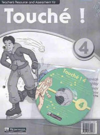 Touche ! 4 : Teachers Resource and Asseessment Kit - Pearson Education Australia