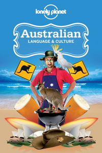 Australian Language & Culture - 4th Edition : Lonely Planet Language & Culture Guide - Lonely Planet