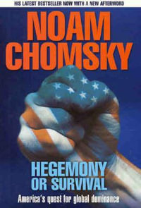 Hegemony or Survival : America's quest for global dominance - Noam Chomsky