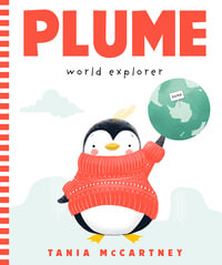 Plume : World Explorer - Tania McCartney