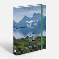 Walks in Nature : Tasmania: 2nd Edition - Anna Carlile