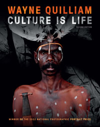 Wayne Quilliam : 2nd Edition - Culture is Life (Winner of The 2022 National Photographic Portrait Prize) - Wayne Quilliam