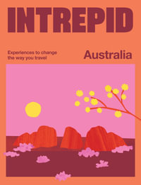 Intrepid Australia : Experiences to Change the Way You Travel - Intrepid