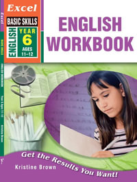 Excel Basic Skills: English Workbook Year 6 - Kristine Brown