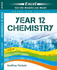 Excel Year 12 Chemistry Study Guide (2019) - Geoffrey Thickett