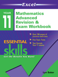 Excel Essential Skills : Year 11 Mathematics Advanced Revision & Exam Workbook - A S Kalra