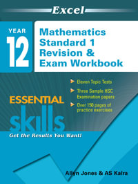 Excel Essential Skills: Mathematics Standard 1 Revision & Exam Workbook - Year 12 : Excel - Revision & Exam Workbook