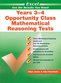 Excel Opportunity Class Mathematical Reasoning Tests Years 3 &4 - Allyn Jones & Alan Horsfield