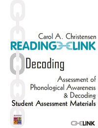 Reading Link - Decoding Assessment of Phonological Awareness and Decoding Student Material : Reading LINK - Carol Christensen
