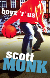 Boyz 'r' Us - Scott Monk