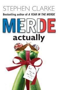 Merde, Actually - Stephen Clarke