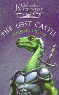 The Lost Castle : Chronicles Of Krangor 1 - Michael Pryor