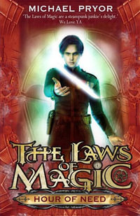 Hour of Need : Laws of Magic Series : Book 6 - Michael Pryor