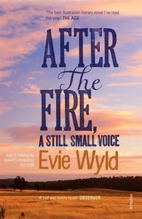 After the Fire, A Still Small Voice - Evie Wyld